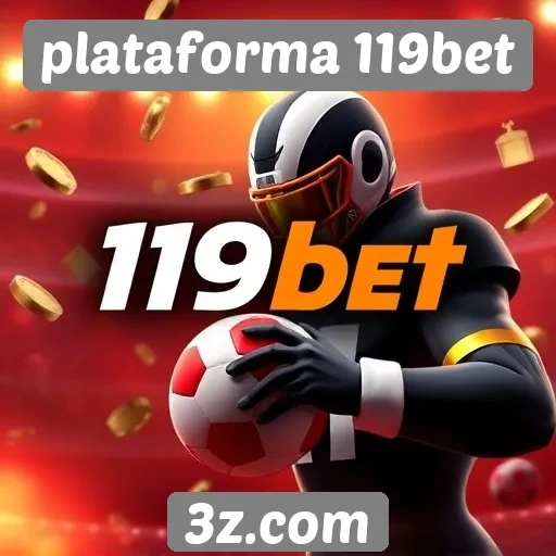 Novidades na plataforma 119bet para os jogadores